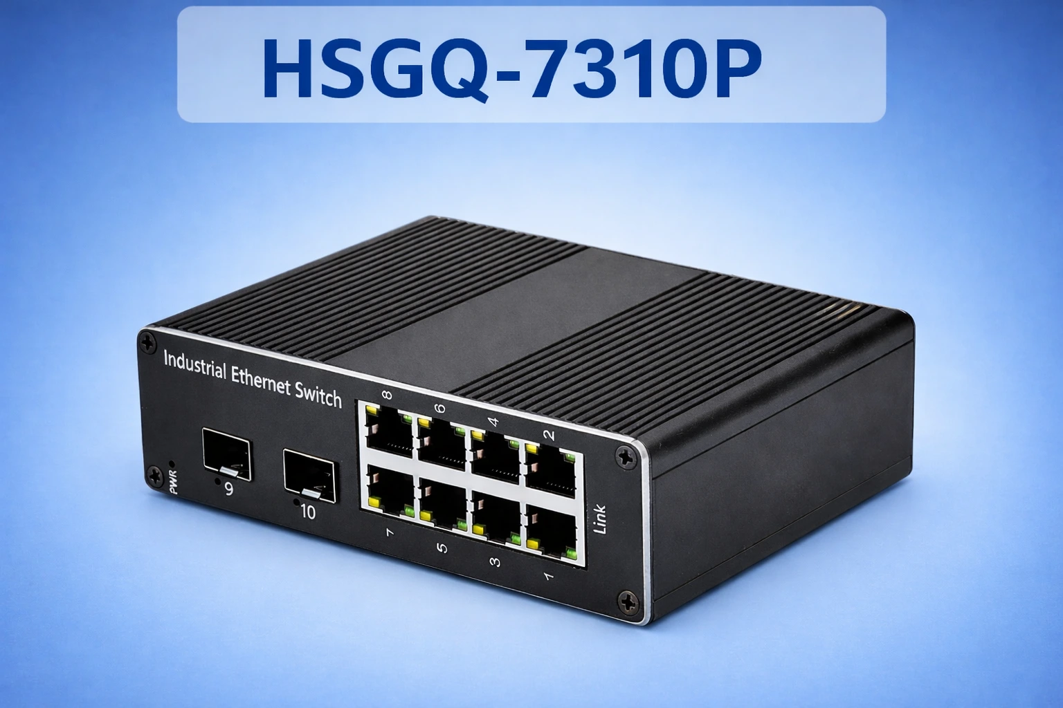 Switch industriel PoE Gigabit administrable HSGQ-7310P